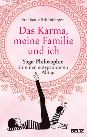 Das Karma, meine Familie und ich