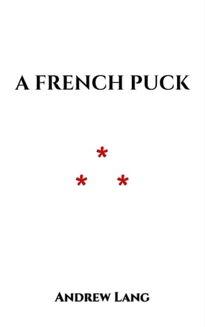 A French PuckŻҽҡ[ Andrew Lang ]