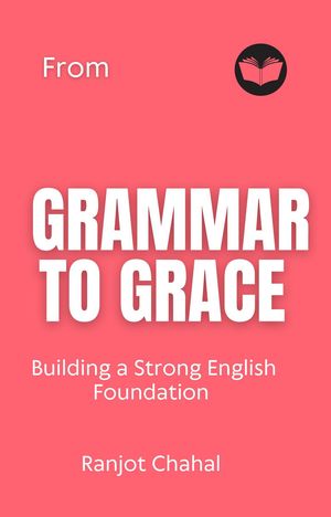 From Grammar to Grace Building a Strong English 