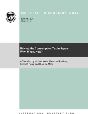 Raising the Consumption Tax in Japan: Why, When, How?