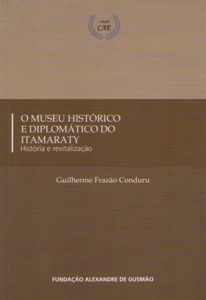 Museu Histórico e Diplomático do Itamaraty, O