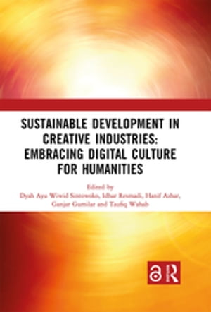 Sustainable Development in Creative Industries: Embracing Digital Culture for Humanities