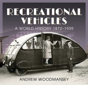 Recreational Vehicles A World History 1872?1939