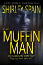 The Muffin Man【電子書籍】[ Shirley Spain 