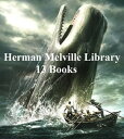 ŷKoboŻҽҥȥ㤨Herman Melville Library: 13 BooksŻҽҡ[ Herman Melville ]פβǤʤ132ߤˤʤޤ