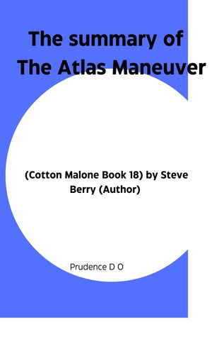 The summary of The Atlas Maneuver