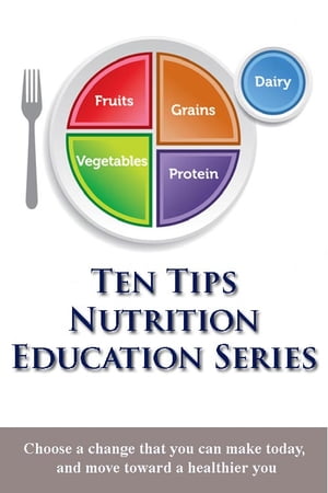Ten Tips Nutrition Education Series