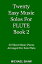 Twenty Easy Music Solos For Flute Book 2