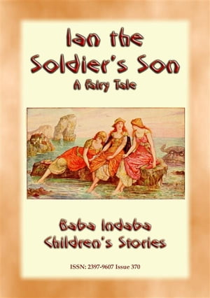 IAN THE SOLDIER’S SON - A Tale from Scotland B