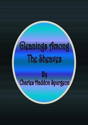 Gleanings Among The Sheaves