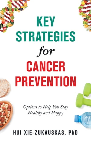 Key Strategies for Cancer Prevention Options to 