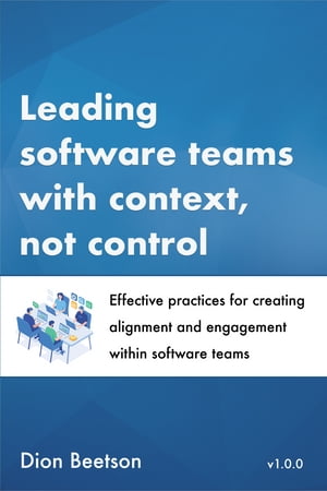 Leading software teams with context, not control