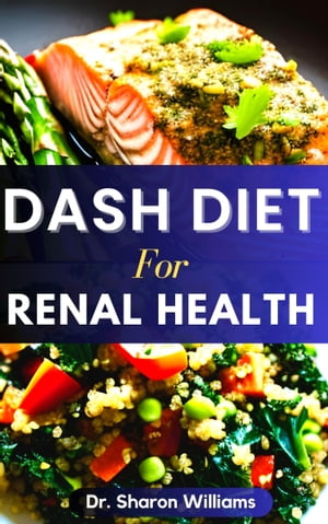 DASH DIET FOR RENAL HEALTH