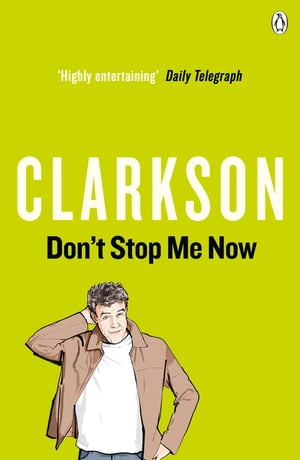 Don 039 t Stop Me Now【電子書籍】 Jeremy Clarkson