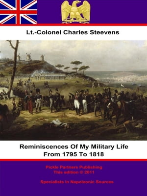 Reminiscences Of My Military Life From 1795 To 1