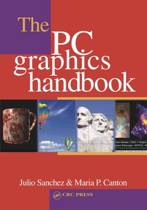 The PC Graphics HandbookŻҽҡ[ Julio Sanchez ]