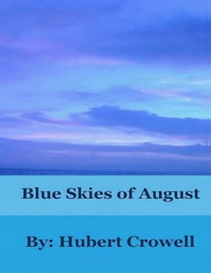 Blue Skies of August