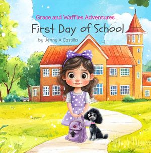 First Day of School【電子書籍】[ Jenny A Castillo ]