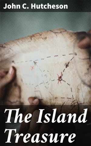 ŷKoboŻҽҥȥ㤨The Island Treasure An Exotic Adventure of Mystery and Suspense on a Remote IslandŻҽҡ[ John C. Hutcheson ]פβǤʤ150ߤˤʤޤ