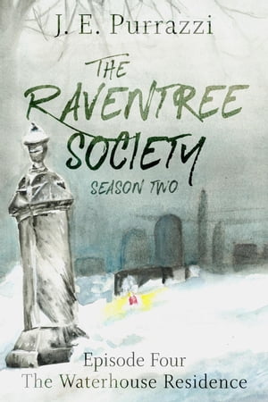 ŷKoboŻҽҥȥ㤨The Raventree Society S2E4: The Waterhouse Residence The Raventree Society, #9Żҽҡ[ J.E. Purrazzi ]פβǤʤ150ߤˤʤޤ