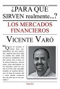 ?Para qu? sirven realmente los mercados financieros?