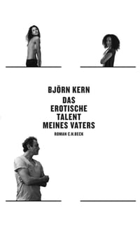 Das erotische Talent meines Vaters Roman【電子書籍】[ Bj?rn Kern ]