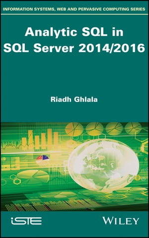 Analytic SQL in SQL Server 2014/2016【電子書籍】[ Riadh Ghlala ]