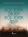 Pod jednym dachem, pod jednym niebem?【電子