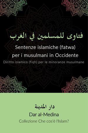 Sentenze islamiche (fatwa) per i musulmani in Occidente Diritto islamico (fiqh) per le minoranze musulmane