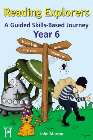 Reading Explorers Year 6A Guided Skills-Based Journey【電子書籍】[ John Murray ]