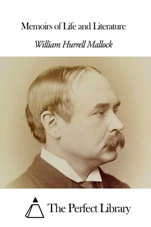 ŷKoboŻҽҥȥ㤨Memoirs of Life and LiteratureŻҽҡ[ William Hurrell Mallock ]פβǤʤ599ߤˤʤޤ