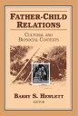 Father-Child Relations Cultural and Biosocial Contexts