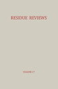 Residue Reviews / R ckstands-Berichte Residues of Pesticides and other Foreign Chemicals in Foods and Feeds / R ckst nde von Pesticiden und anderen Fremdstoffen in Nahrungs- und Futtermitteln【電子書籍】 Francis A. Gunther