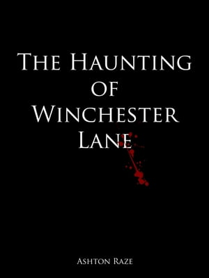 The Haunting of Winchester Lane