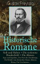 Historische Romane Soll und Haben + Die verlorene Handschrift + Die Ahnen: Ingo und Ingraban, Das Nest der Zaunk?nige, Die Br?der vom deutschen Hause, Marcus K?nig, Die Geschwister...