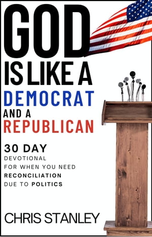 ŷKoboŻҽҥȥ㤨God is Like a Democrat and a Republican God is Like, #3Żҽҡ[ Chris Stanley ]פβǤʤ200ߤˤʤޤ