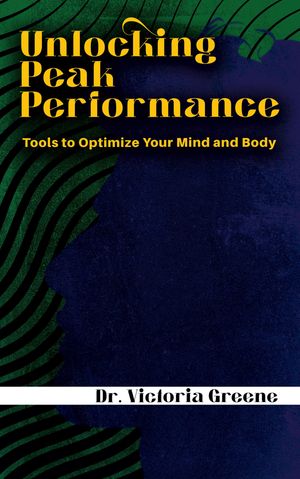ŷKoboŻҽҥȥ㤨Unlocking Peak Performance - Tools to Optimize Your Mind and BodyŻҽҡ[ Dr. Victoria Greene ]פβǤʤ146ߤˤʤޤ