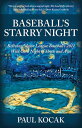 Baseball's Starry Night Reliving Major League Baseball's 2011 Wild Card Night of...