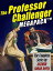 The Professor Challenger Megapack The Complete SeriesŻҽҡ[ Arthur Conan Doyle ]