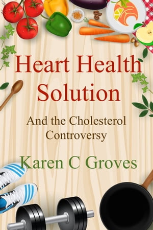 Heart Health Solution and the Cholesterol Controversy