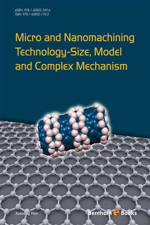 Micro and Nanomachining Technology - Size, Model and Complex Mechanism