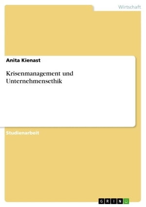 Krisenmanagement und Unternehmensethik