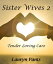 Sister Wives 2: Tender Loving Care Sister Wives, #2Żҽҡ[ Lauryn Pants ]