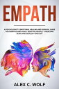 Empath: A Psychologist’s Emotional Healing and Survival Guide for Empaths and Hi...