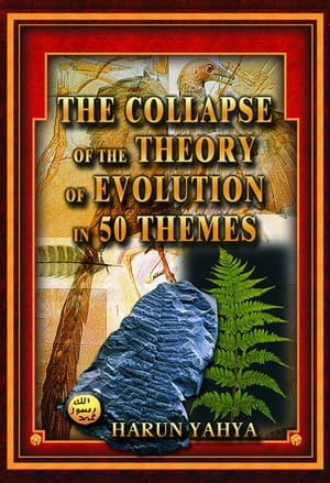 The Collapse of the Theory of Evolution in 50 Themes