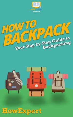 How To Backpack