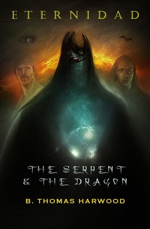 Eternidad: The Serpent & The Dragon