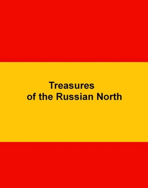 Treasures of the Russian North