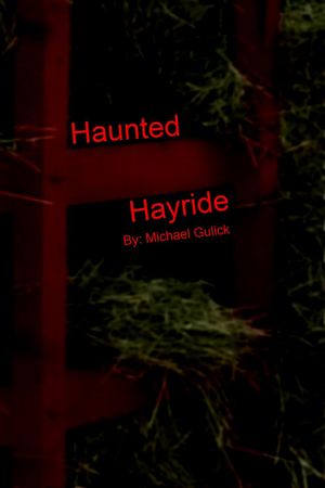 Haunted Hayride【電子書籍】[ Michael Gulic