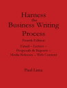 Harness the Business Writing Process Fourth Edition: Email -- Letters -- Proposals Reports -- Media Releases -- Web Content【電子書籍】 Paul Lima